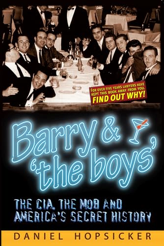 Barry & the Boys: The CIA, the Mob, and America’s Secret History von Trine Day