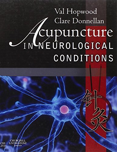 Acupuncture in Neurological Conditions von Churchill Livingstone