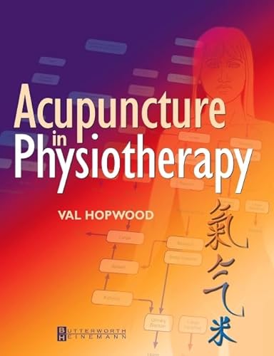 Acupuncture in Physiotherapy: Key Concepts and Evidence-Based Practice, 1e