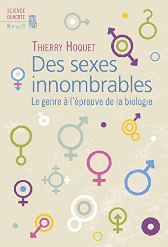 Des sexes innombrables: Le genre à l'épreuve de la biologie von Seuil