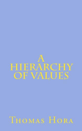 A Hierarchy of Values A Hierarchy of Values