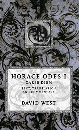Carpe Diem: Horace Odes I von Clarendon Press