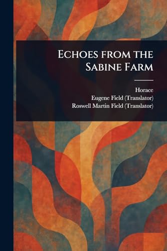 Echoes From the Sabine Farm Echoes From the Sabine Farm von Anson Street Press