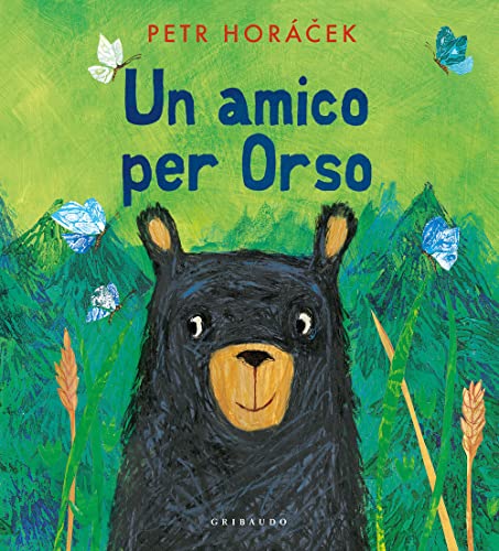 Un amico per orso. Ediz. a colori (Albi illustrati) von Gribaudo