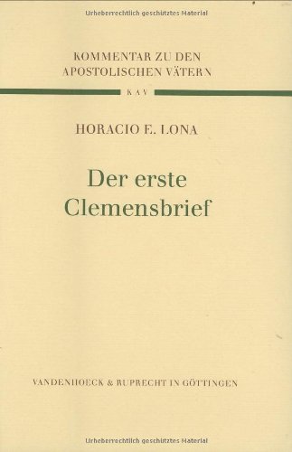 Kommentar zu den Apostolischen Vätern (KAV), 8 Bde., Bd.2, Der erste Clemensbrief: Ubersetzt Und Erklart (Kommentar zu den Apostolischen Vätern (KAV): ... Kommentar über das NT, Band 2)