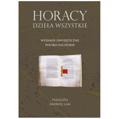 Horacy Dzieła wszystkie: Wydanie dwujęzyczne polsko-łacińskie von Aspra