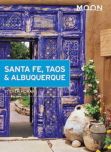 Moon Santa Fe, Taos & Albuquerque (Travel Guide)