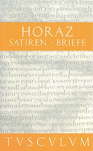 Satiren / Sermones. Briefe / Epistulae: Lateinisch - Deutsch (Sammlung Tusculum) von de Gruyter