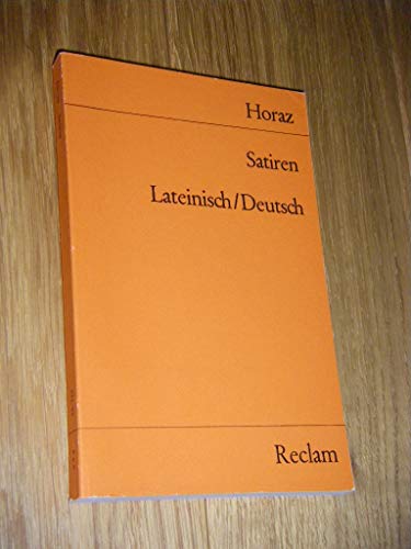 Sermones /Satiren. Lat. /Dt.: Horaz – Latein-Lektüre in zweisprachiger Ausgabe – 1., Aufl. (Reclams Universal-Bibliothek)