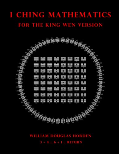 I Ching Mathematics for the King Wen Version (Researches on the Toltec I Ching, Band 4) von CREATESPACE