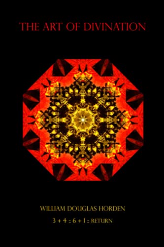 The Art of Divination: The Role of Consciousness and Will in Stepping Outside Time von Independently Published