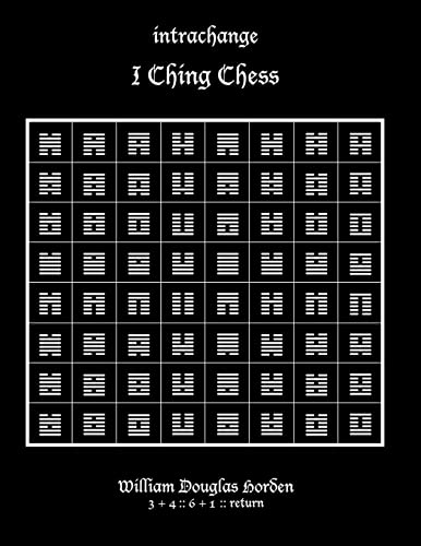 intrachange: I Ching Chess (Researches on the Toltec I Ching) von CREATESPACE