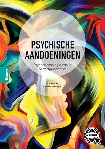 Psychische aandoeningen: psychopathologie vanuit herstelperspectief von Boom