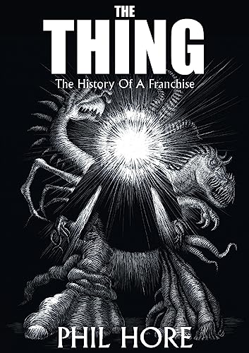 The Thing: The History of a Franchise von Markosia Enterprises Ltd