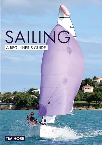 Sailing: A Beginner's Guide: The Simplest Way to Learn to Sail (Beginner's Guides) von Fernhurst Books Limited
