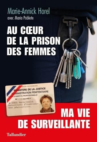 Au coeur de la prison des femmes: Ma vie de surveillante Au coeur de la prison des femmes: Ma vie de surveillante von TALLANDIER
