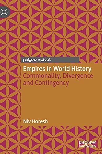 Empires in World History: Commonality, Divergence and Contingency von Palgrave Macmillan