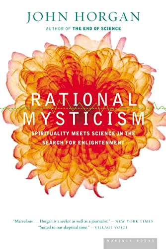 Rational Mysticism: Spirituality Meets Science in the Search for Enlightenment