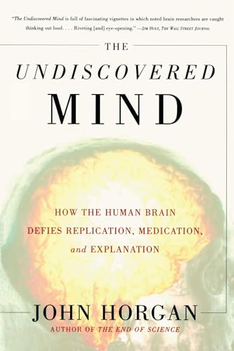 The Undiscovered Mind: How the Human Brain Defies Replication, Medication, and Explanation von Free Press