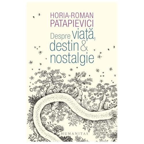 Despre Viata, Destin & Nostalgie