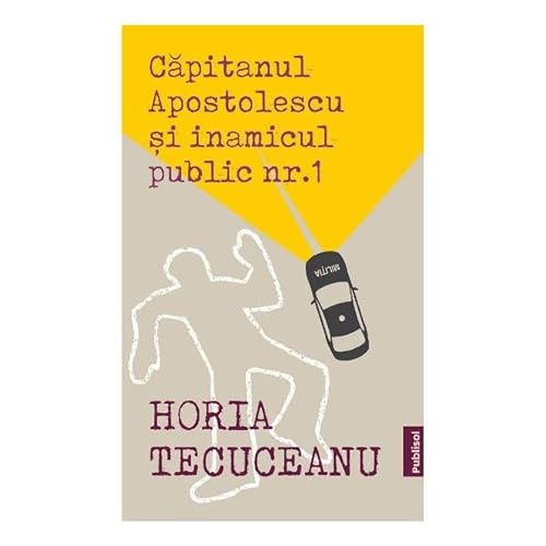 Capitanul Apostolescu Si Inamicul Public Nr.1 von Publisol