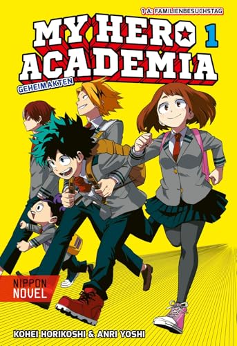 My Hero Academia Nippon Novel 1: My Hero Academia Novel 1: Geheimakten | Der Manga-Welterfolg als Novel-Spin-off (1) von CARLSEN MANGA