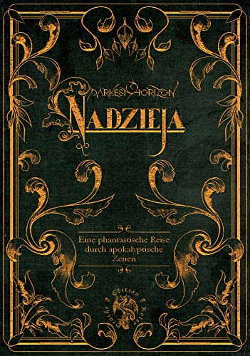 Nadzieja: Eine phantastische Reise durch apokalyptische Zeiten Nadzieja: Eine phantastische Reise durch apokalyptische Zeiten von Edition Roter Drache