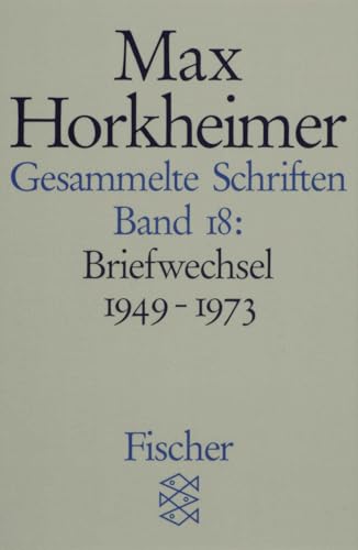 Gesammelte Schriften in 19 Bänden: Band 18: Briefwechsel 1949-1973