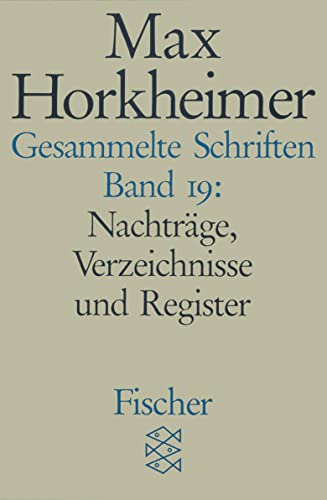 Gesammelte Schriften in 19 Bänden: Band 19: Nachträge, Verzeichnisse und Register