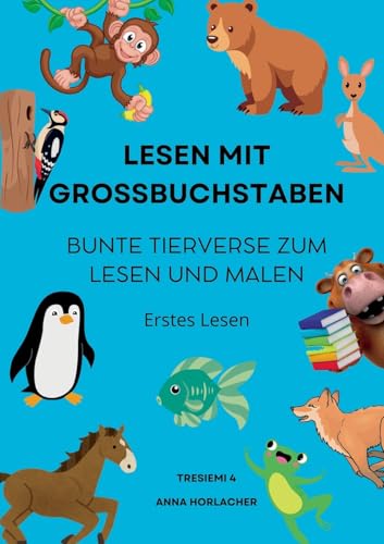 Lesen mit Grossbuchstaben: Bunte Tierverse zum Lesen und Malen: Erstes Lesen von BoD – Books on Demand
