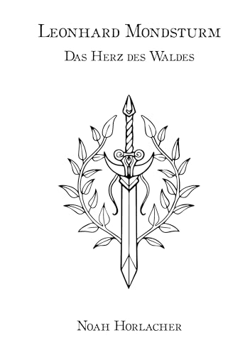 Leonhard Mondsturm: Das Herz des Waldes von tolino media