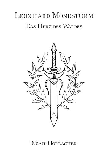 Leonhard Mondsturm: Das Herz des Waldes von tolino media