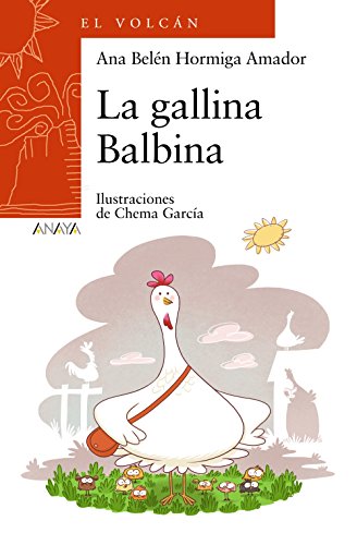 La gallina Balbina (LITERATURA INFANTIL - El Volcán (Canarias))