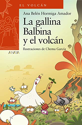 La gallina Balbina y el volcán (LITERATURA INFANTIL - El Volcán (Canarias))