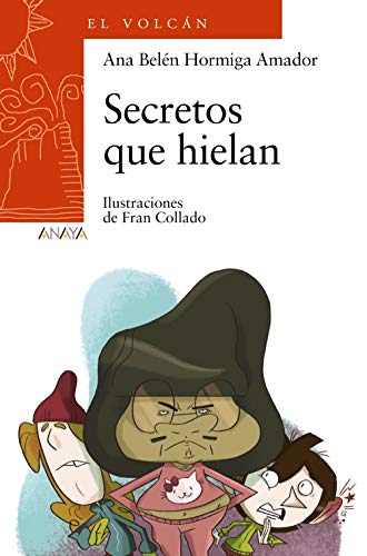 Secretos que hielan (LITERATURA INFANTIL - El Volcán (Canarias)) von ANAYA INFANTIL Y JUVENIL