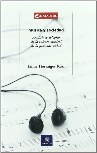 Música y sociedad : análisis sociológico de la cultura musical de la posmodernidad Música y sociedad : análisis sociológico de la cultura musical de la posmodernidad von Koenemann