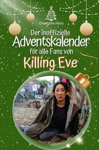 Der inoffizielle Adventskalender für alle Fans von Killing Eve - Hochwertige Hardcover-Ausgabe - das perfekte Geschenk 2024 Der inoffizielle Adventskalender für alle Fans von Killing Eve - Hochwertige Hardcover-Ausgabe - das perfekte Geschenk 2024 von FlipFlop