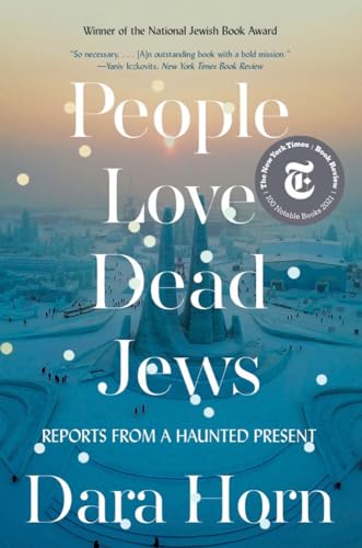 People Love Dead Jews: Reports from a Haunted Present von Norton & Company