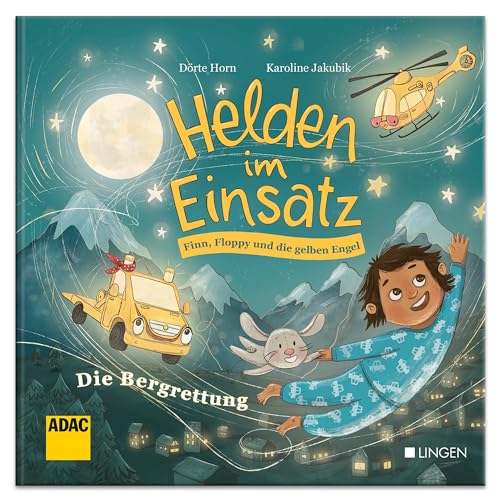 Helden im Einsatz: Finn, Floppy und die gelben Engel - Die Bergrettung: Kinderbuch zum Vorlesen für Kinder ab 3 bis 6 Jahren von LINGEN