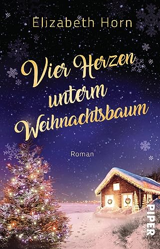 Vier Herzen unterm Weihnachtsbaum: Roman | Gefühlvoll-witziger Roman um Liebeschaos und Familientrubel von Piper Humorvoll