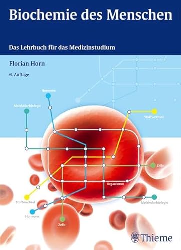 Biochemie des Menschen: Das Lehrbuch für das Medizinstudium