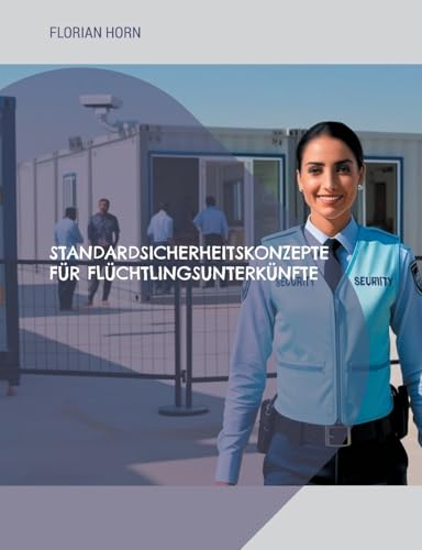 Standardsicherheitskonzepte für Flüchtlingsunterkünfte von BoD – Books on Demand