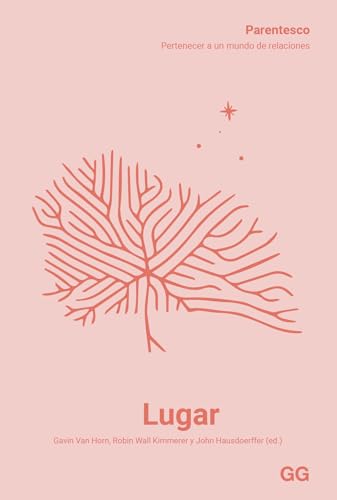 Lugar: Parentesco. Pertenecer a un mundo de relaciones von Editorial GG, SL