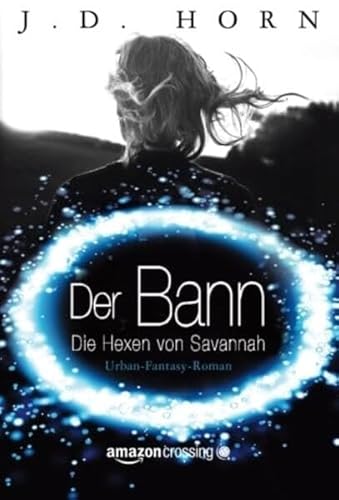 Der Bann (Die Hexen von Savannah, Band 1)