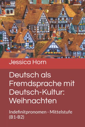 Deutsch als Fremdsprache mit Deutsch-Kultur: Weihnachten: Indefinitpronomen - Mittelstufe (B1-B2)