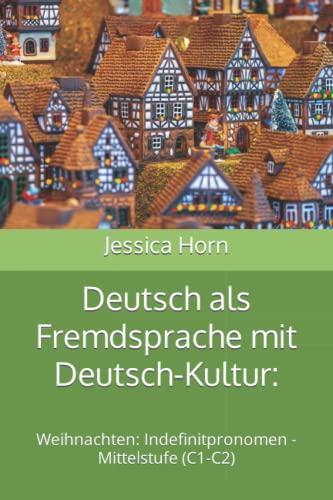 Deutsch als Fremdsprache mit Deutsch-Kultur:: Weihnachten: Indefinitpronomen - Mittelstufe (C1-C2)