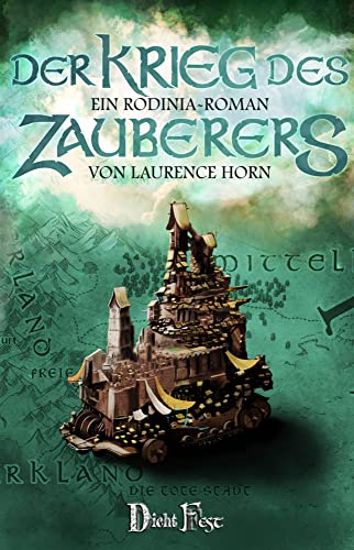 Der Krieg des Zauberers: Der dritte Rodinia-Roman von Laurence Horn