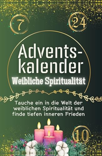 Adventskalender Weibliche Spiritualität - Hochwertige Hardcover-Ausgabe - das perfekte Geschenk 2024: Tauche ein in die Welt der weiblichen Spiritualität und finde tiefen inneren Frieden von FlipFlop