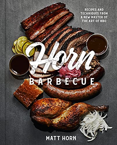 Horn Barbecue: Recipes and Techniques from a Master of the Art of BBQ von Harvard Common Press