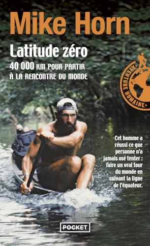 Latitude zéro : 40 000 km pour partir à la rencontre du monde: 40 000 km pour partir a la rencontre du monde von Pocket
